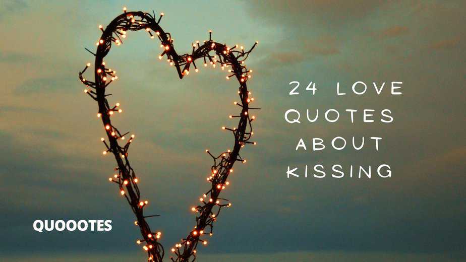 24 love quotes about kissing